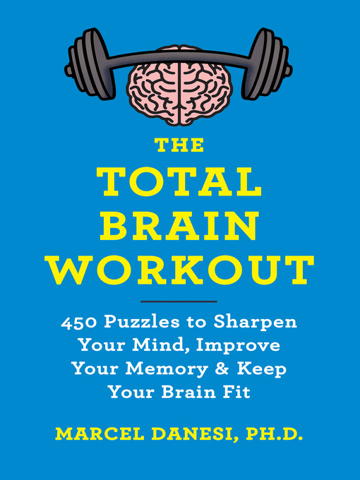 Title details for The Total Brain Workout by Marcel Danesi - Available